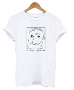 Badly Drawn Ernest Hemingway T shirt