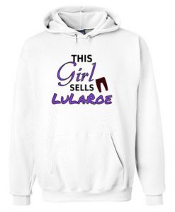 This Girl Sells Lu La Roe hoodie