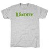 Daddy t shirt