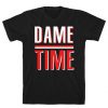 Dame Time t shirt