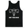 Don't Tread On Me (Pro-Choice Uterus) tank top