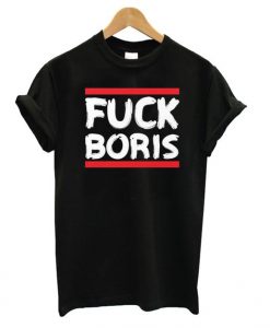 Fuck Boris Black t shirt