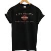 Harley Davidson Life Begins When You Get One t shirt