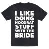 Hoodrat Stuff (Bride) t shirt