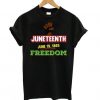 Juneteenth June 19 1865 Freedom t shirt