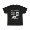 Move Over Decaf Coffee Unisex t shirt