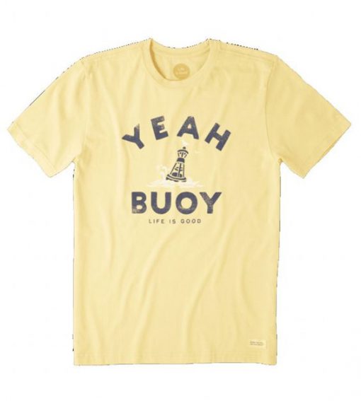 Yeah Buoy t shirt