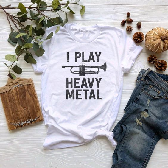 I Play Heavy Metal t shirt