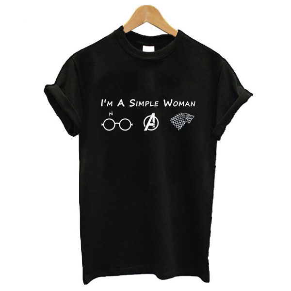 Im A Simple Woman Who Love Harry Potter Avengers and Game Of Thrones t shirt