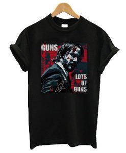 John Wick Guns Lots Of Guns t shirt