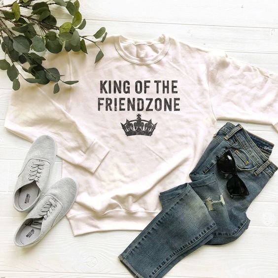 King of The Friendzone sweatshirt