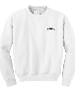 MRS. Just Married sweatshirt