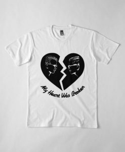 My heart was Broken t shirt