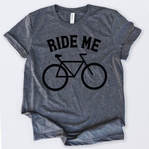 Ride Me t shirt