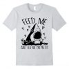 Shark Feed Me t shirt