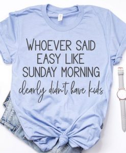 Sunday Morning t shirt