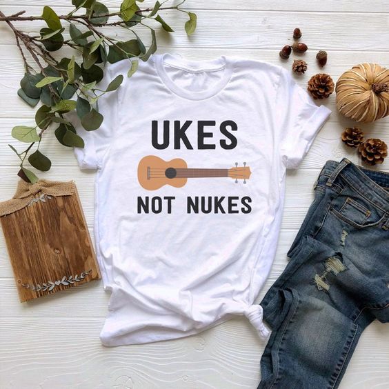 Ukes Not Nukes t shirt