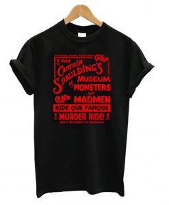 Captain Spaulding’s Museum Of Monsters And Madmen t shirt