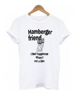 Hamberger Friend t shirt