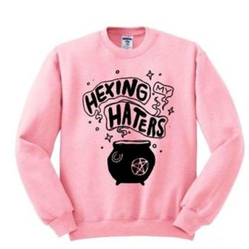 Hexing My Haters sweatshirt