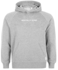 Mentally Gone hoodie