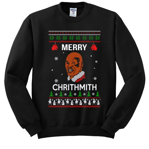 Merry Chrithmith Mike Tyson Christmas sweatshirt