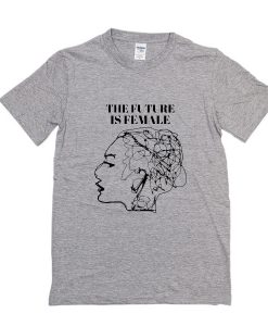 The Future Is Female t-shirt