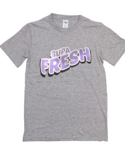 supa fresh t shirt