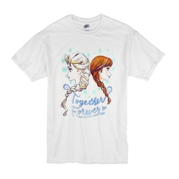 Anna and Elsa together forever t shirt