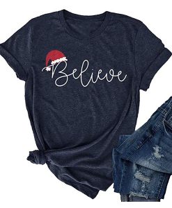 Christmas Believe t shirt