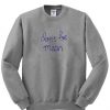 Don't Be Mean sweatshirt