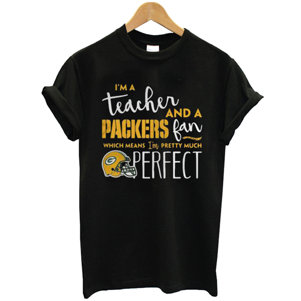 I’m a teacher and a Packers fan t shirt