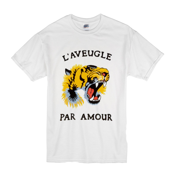 L'Aveugle Par Amour t shirt