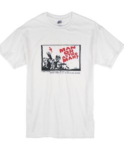 Man Or Astro Man t shirt