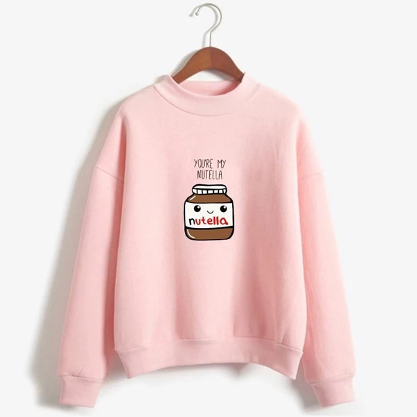 You Are My Nutella sweatshirt