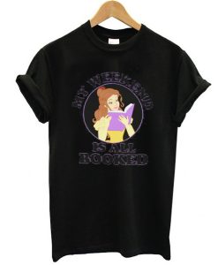 Belle My Weekend is All Booked t shirt