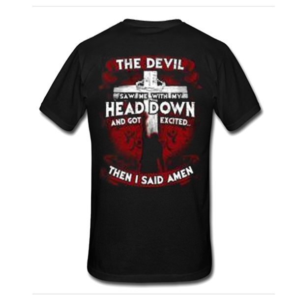 The Devil saw me t shirt back