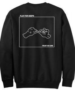 play for keeps back sweatshirt