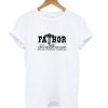 Fathor Like A Dad t shirt