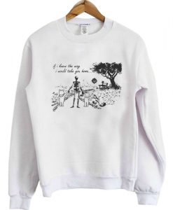 Skull If I knew the way I would take you home sweatshirt