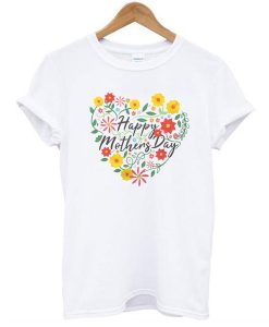 happy mothers day t shirt