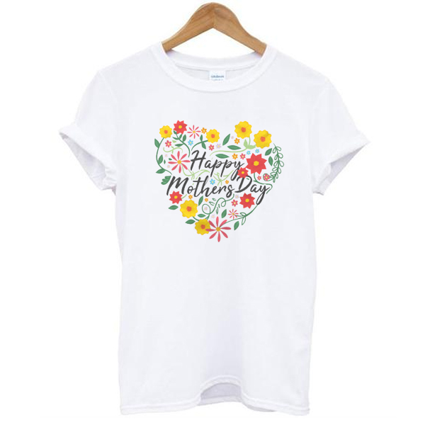 happy mothers day t shirt