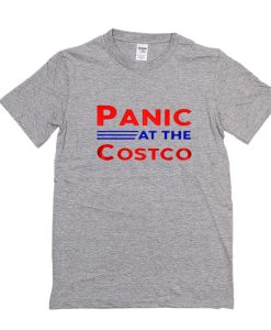 panic at the costco t shirt