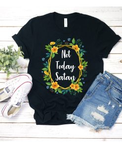 Floral Not Today Satan t shirt