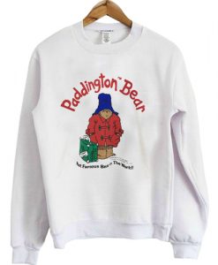 Paddington Bear Most Famous Bear In The World sweatshirt