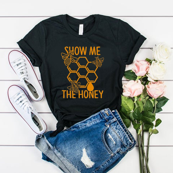 Show Me The Honey t shirt