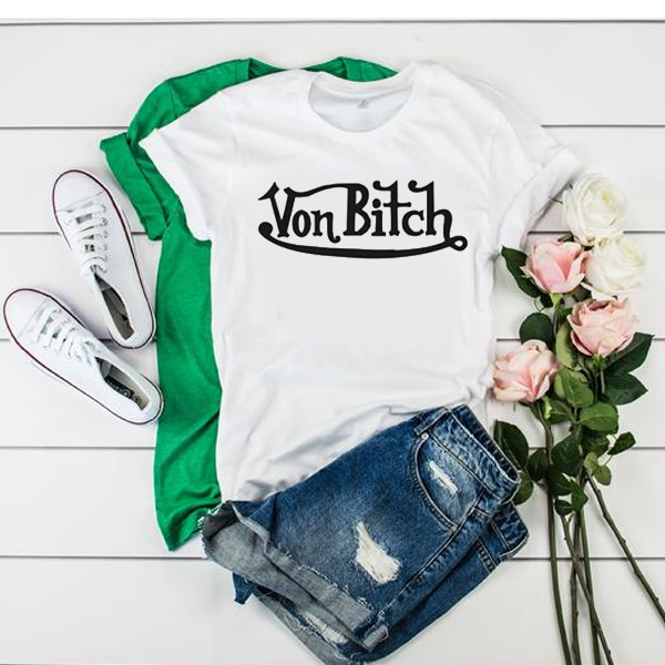 Von Bitch t shirt