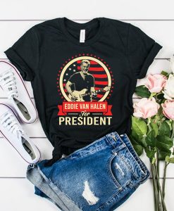 Eddie Van Halen For President t shirt