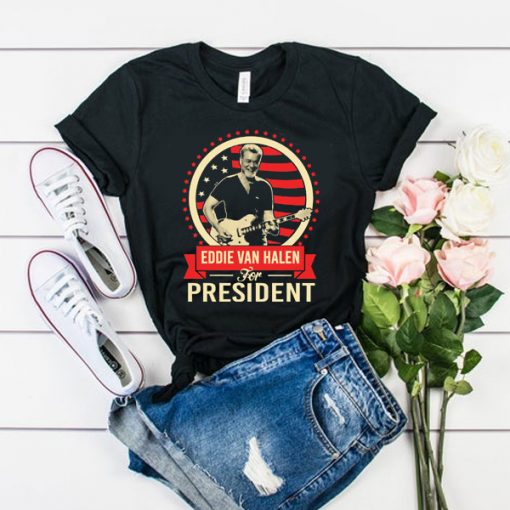 Eddie Van Halen For President t shirt