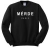 merde paris sweatshirt